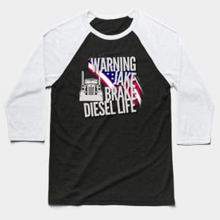 Warning Jake Brake Diesel Life American Flag Trucker USA Baseball T-Shirt